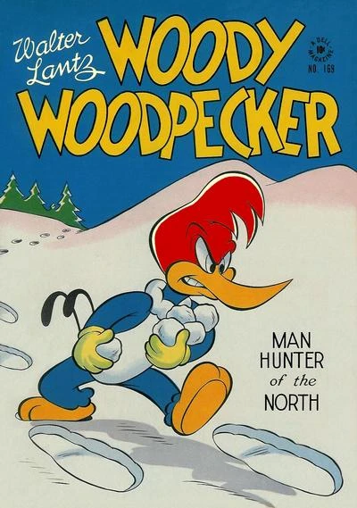 Cover of Woody Woodpecker : Man Hunter of the North