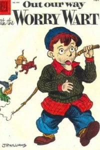 Out Our Way with the Worry Wart