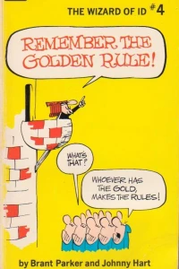 Wizard of Id #4: Remember the Golden Rule!
