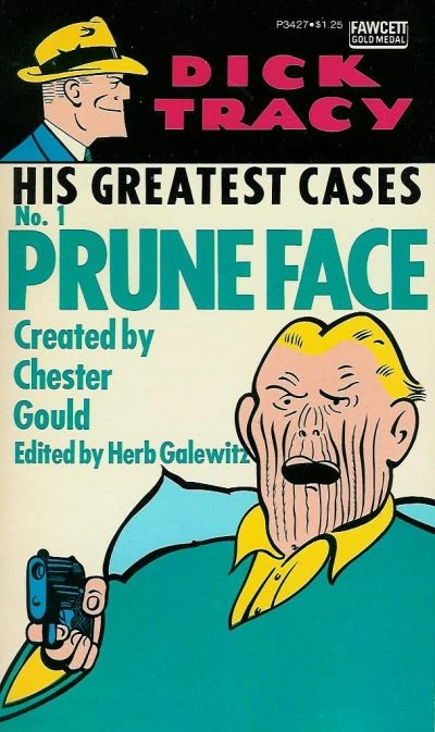 Cover of Dick Tract His Greatest Cases No. 1: Pruneface