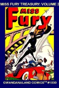 Miss Fury Treasury: Volume 2