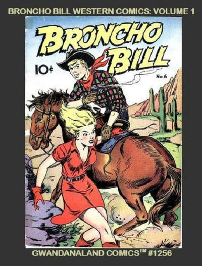Cover of Broncho Bill Western Comics: Volume 1