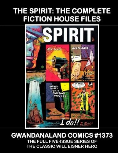 Cover of The Spirit: The Complete Fiction House Files