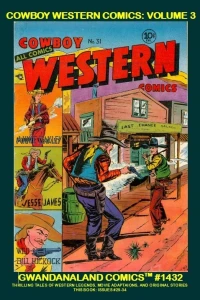 Cowboy Western Comics: Volume 3
