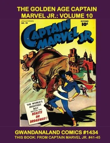 Cover of The Golden Age Captain Marvel Jr.: Volume 10