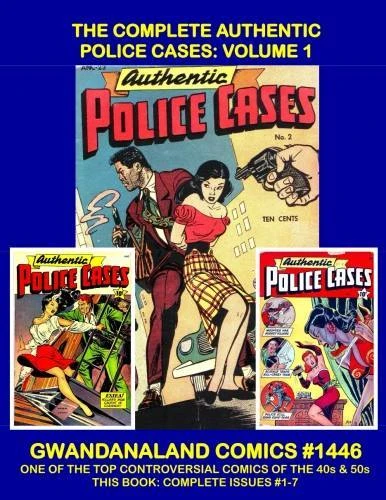 Cover of The Complete Authentic Police Cases: Volume 1
