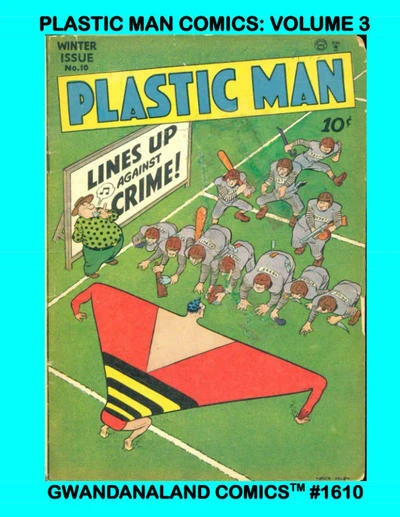 Cover of Plastic Man Comics: Volume 3