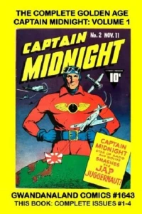 The Complete Golden Age Captain Midnight: Volume 1