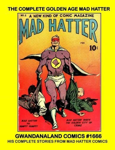 Cover of The Complete Golden Age Mad Hatter