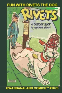 Fun with Rivets the Dog