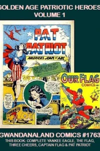 Golden Age Patriotic Heroes: Volume 1