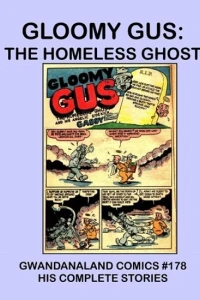 Gloomy Gus: The Homeless Ghost