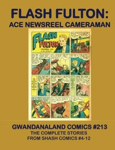 Cover of Flash Fulton: Ace Newsreel Cameraman