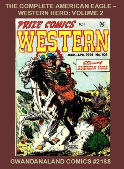 Cover of The Complete American Eagle - Western Hero: Volume 2