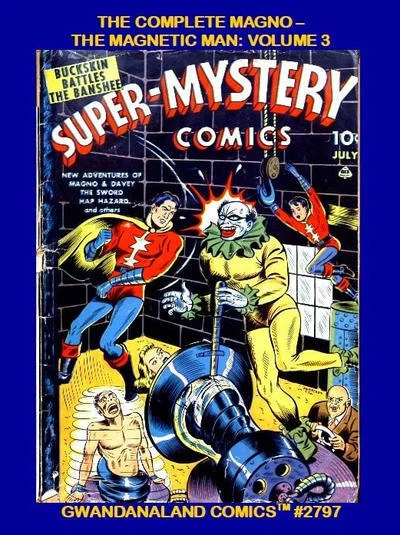Cover of The Complete Magno - The Magnetic Man: Volume 3