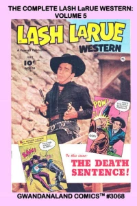 The Complete Lash LaRue Western: Volume 5