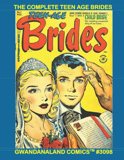 Cover of The Complete Teen Age Brides
