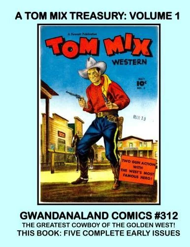 Cover of A Tom Mix Treasury: Volume 1