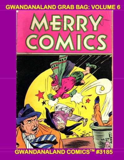 Cover of Gwandanaland Grab Bag: Volume 6