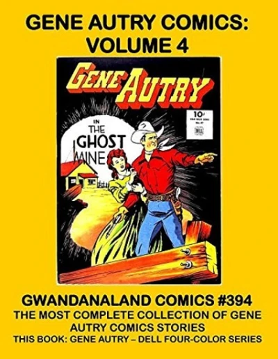 Cover of Gene Autry Comics: Volume 4