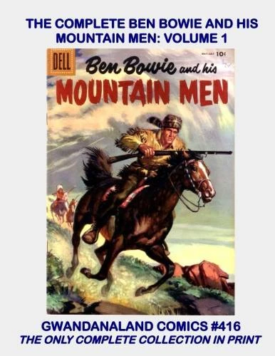 Cover of The Complete Ben Bowie and His Mountain Men: Volume 1