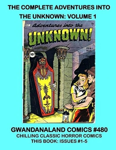 Cover of The Complete Adventures Into the Unknown: Volume 1