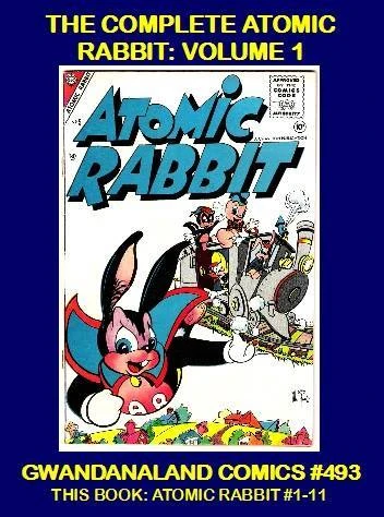 Cover of The Complete Atomic Rabbit: Volume 1