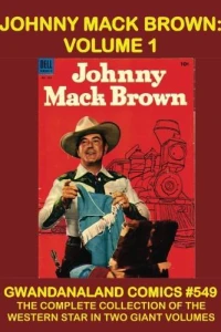 Johnny Mack Brown: Volume 1