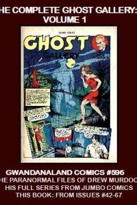 The Complete Ghost Gallery: Volume 1