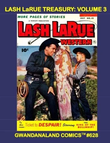 Cover of Lash LaRue Treasury: Volume 3