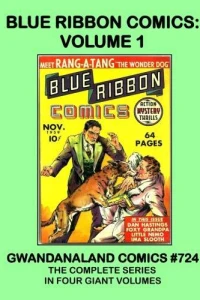 Blue Ribbon Comics: Volume 1