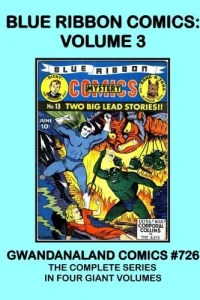 Blue Ribbon Comics: Volume 3