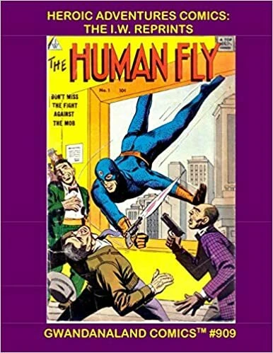 Cover of Heroic Adventures Comics: The I. W. Reprints