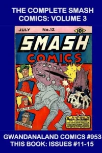 The Complete Smash Comics: Volume 3