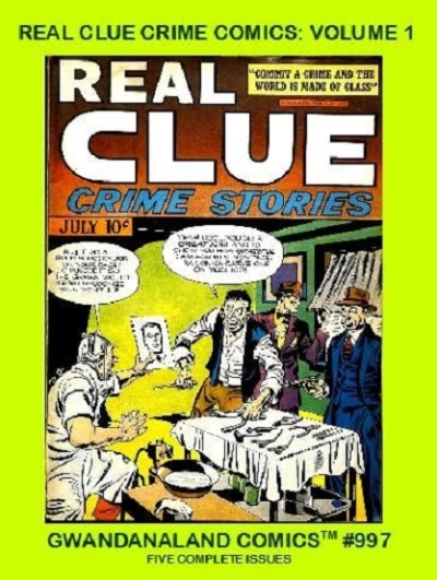 Cover of Real Clue Crime Comics: Volume 1