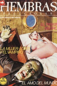 El Pirata Negro; La Mujer-Lobo Yel Vampiro; El Amo del Mundo