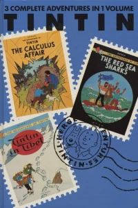 The Calculus Affair; The Red Sea Sharks; Tintin in Tibet