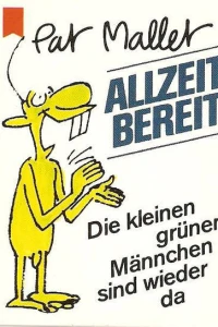 Allzeit bereit - Die kleinen grünen Männchen sind wieder da