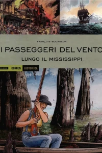 I passeggeri del vento: Lungo il Mississippi