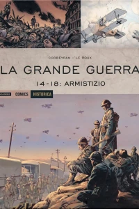 La Grande Guerra: 14-18: Armistizio