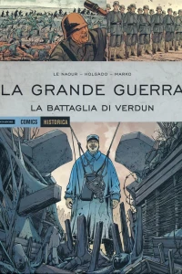 La Grande Guerra: La battaglia di Verdun