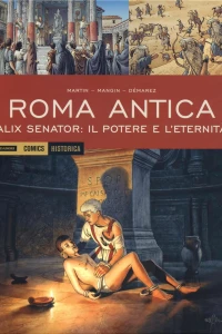 Roma Antica: Alix Senator: Il potere e l'eternitá