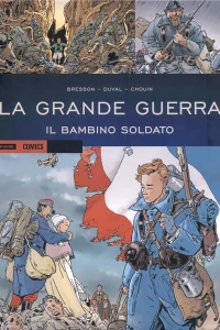 La Grande Guerra: Il bambino soldato