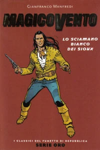 Magico Vento: Lo Sciamano Bianco dei Sioux