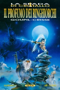 La spada di cristallo 1: Il profumo dei ringhiorchi