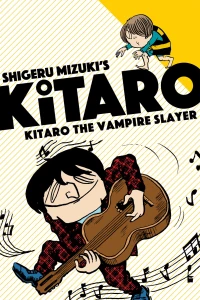 Volume 5: Kitaro the Vampire Slayer