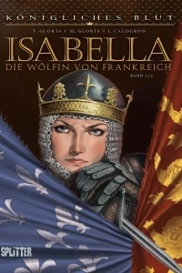 Isabella, die Wölfin von Frankreich 1/2