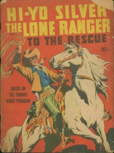 Cover of Hi-Yo Silver The Lone Ranger To The Rescue
