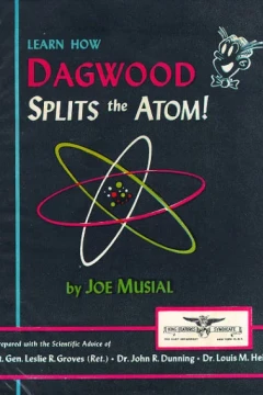 Learn How Dagwood Splits the Atom!
