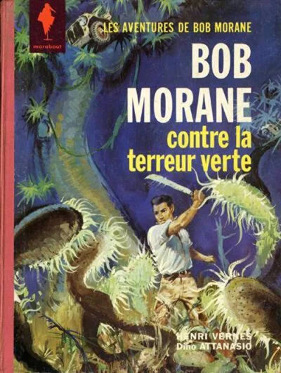 Cover of Bob Morane contre La Terreur Verte